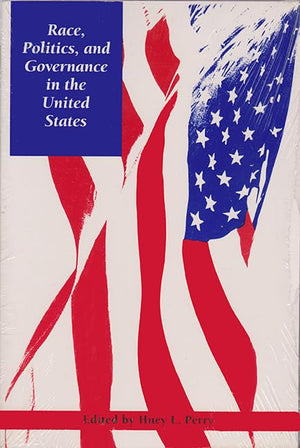 Race, Politics, And Governance In The United States,New