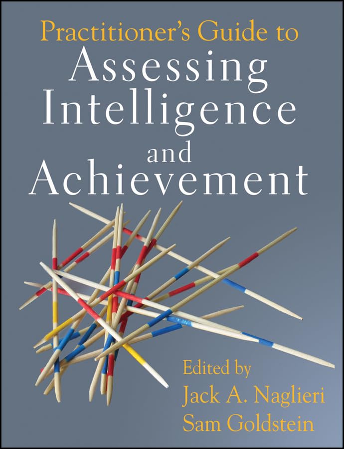 Practitioner's Guide to Assessing Intelligence and Achievement,Used