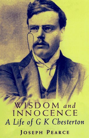 Wisdom and Innocence: A Life of G. K. Chesterton,Used