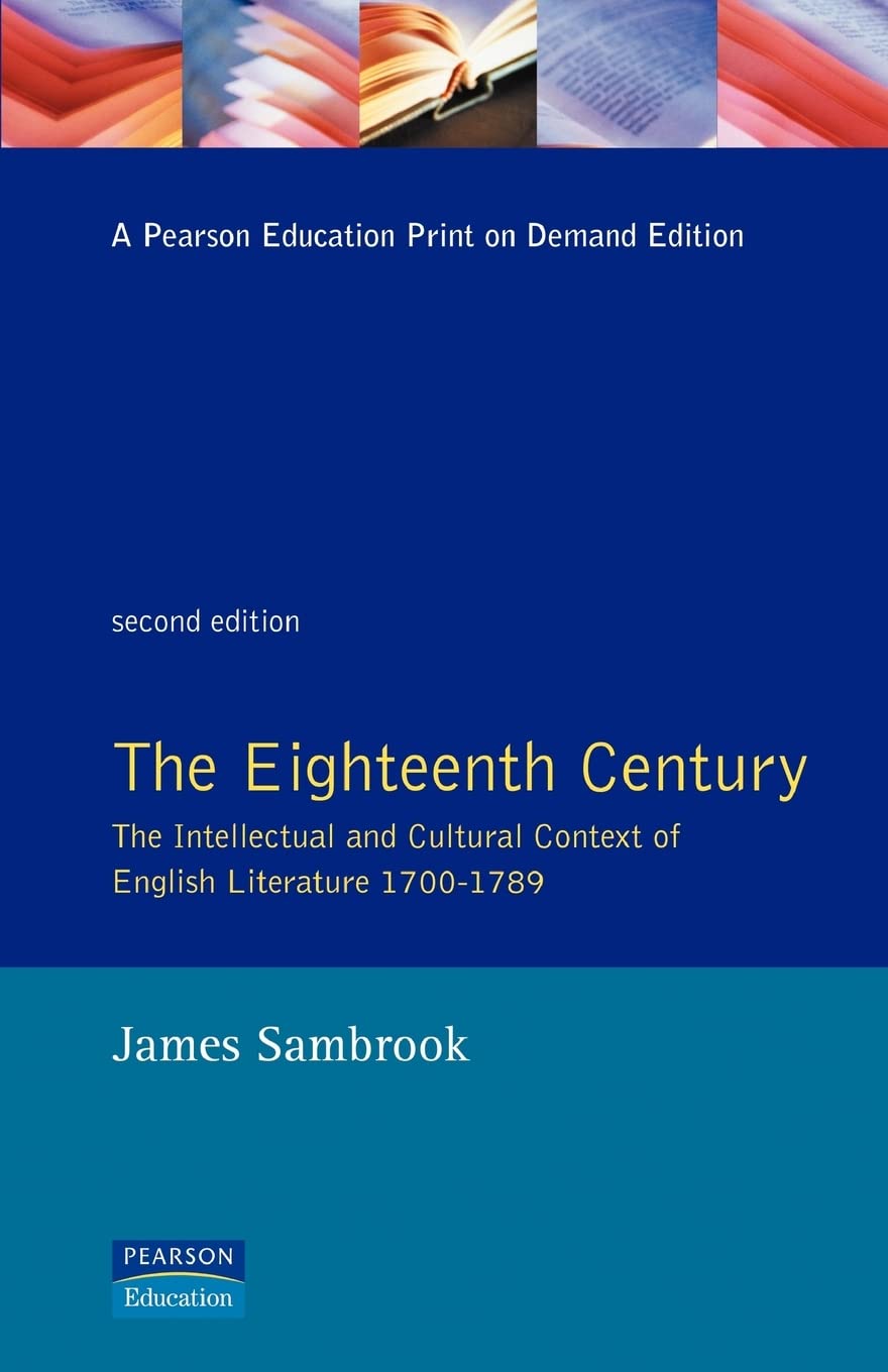 The Eighteenth Century: The Intellectual and Cultural Context of English Literature, 17001789 (Longman Literature in English) (,New