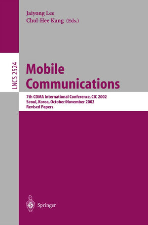 Mobile Communications: 7th CDMA International Conference, CIC 2002, Seoul, Korea, October 29  November 1, 2002, Revised Papers ,Used