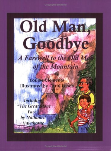 Old Man, Goodbye: A Farewell to the Old Man of the Mountain,Used