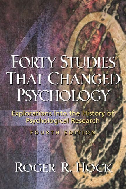Forty Studies That Changed Psychology: Explorations into the History of Psychological Research (4th Edition),Used