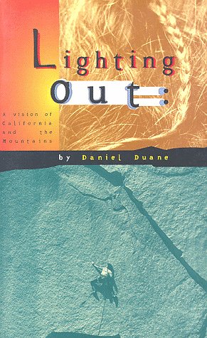 Lighting Out: A Vision of California and the Mountains,New