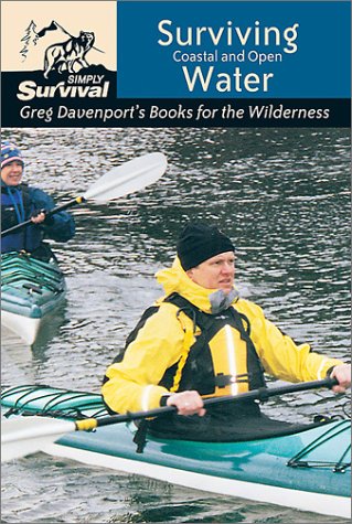 Surviving Coastal & Open Water (Greg Davenport's Books for the Wilderness),Used