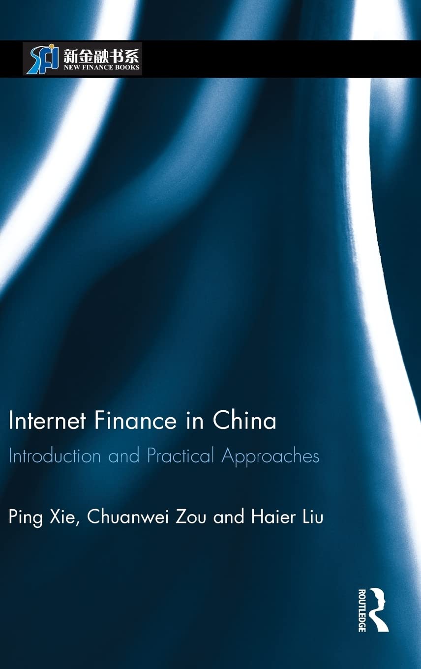 Internet Finance in China: Introduction and Practical Approaches (China Perspectives),Used