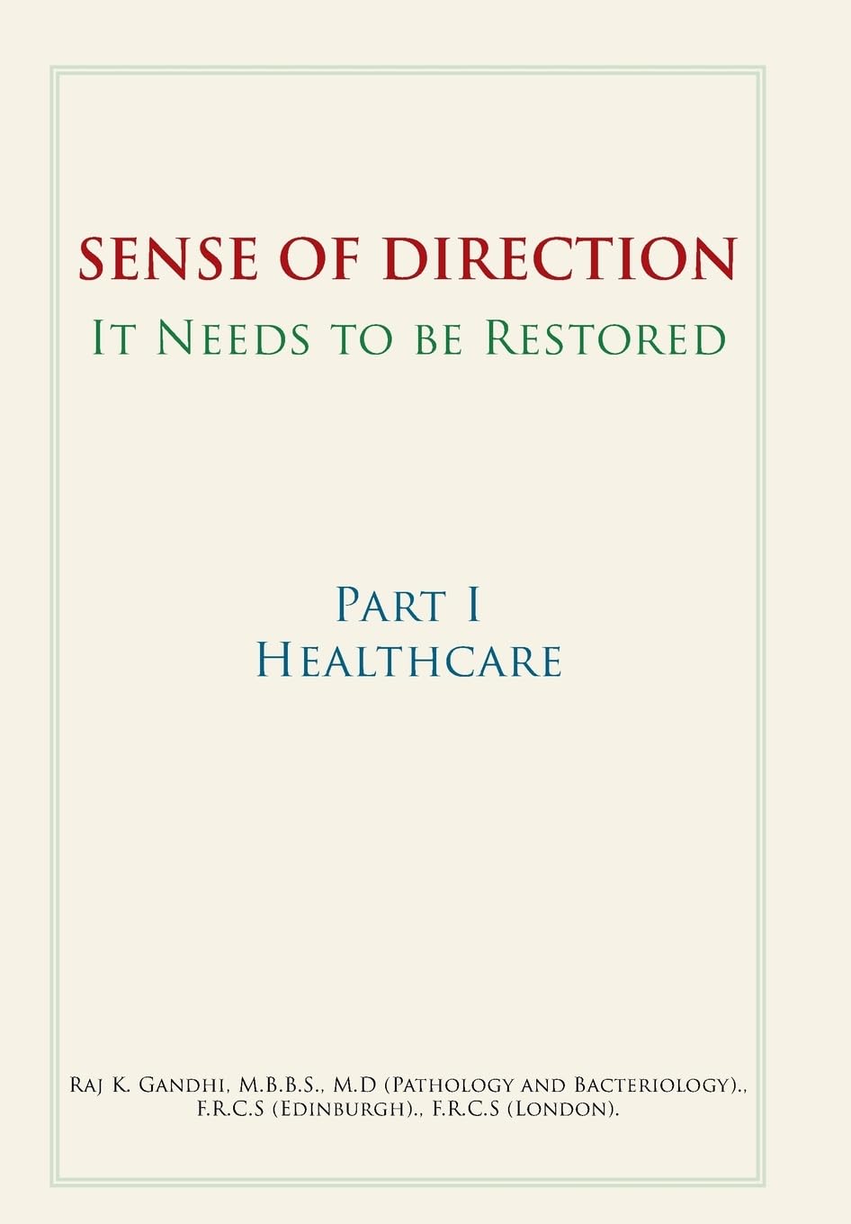 Sense of Direction It Needs to Be Restored: Part I Healthcare,Used