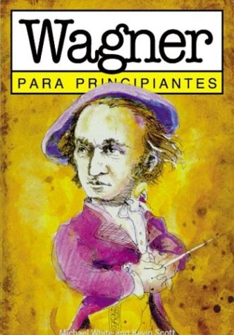 Wagner para principiantes / Wagner for Beginners (Spanish Edition),Used