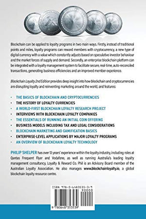 Blockchain Loyalty: Disrupting Loyalty And Reinventing Marketing Using Blockchain And Cryptocurrencies. 2Nd Edition