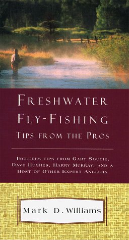 Freshwater Fly Fishing Tips from the Pros,Used