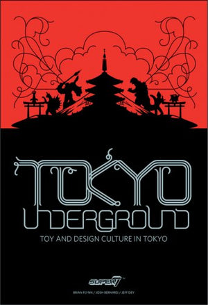 Tokyo Underground: Toy and Design Culture in Tokyo,Used