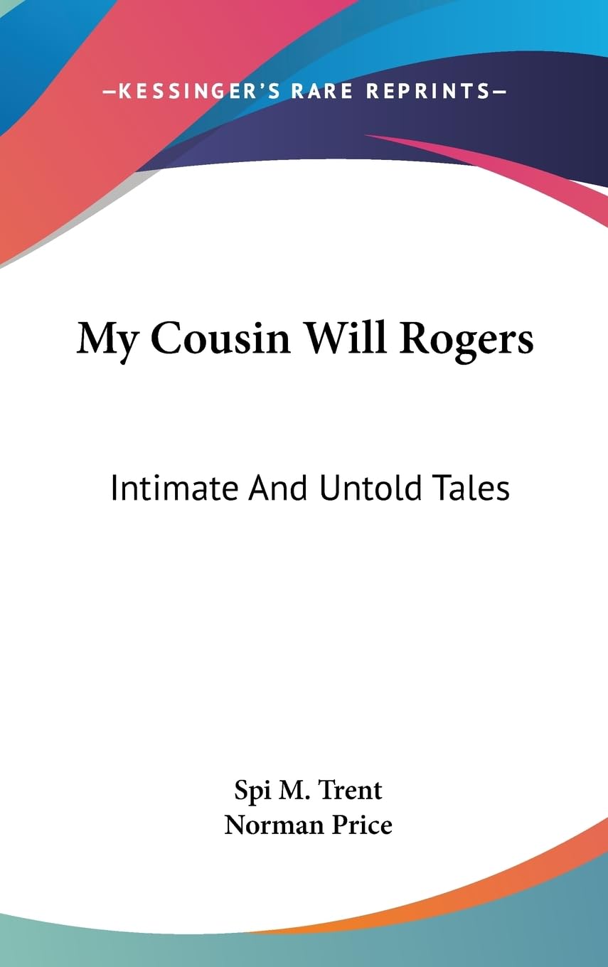 My Cousin Will Rogers: Intimate And Untold Tales,New