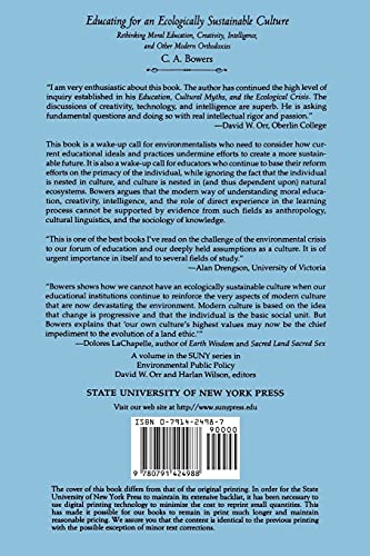 Educating for an Ecologically Sustainable Culture: Rethinking Moral Education, Creativity, Intelligence, and Other Modern Orthod,Used
