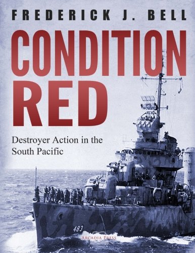 Condition Red: Destroyer Action in the South Pacific,Used