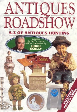 Antiques Roadshow: AZ of Antiques Hunting,Used