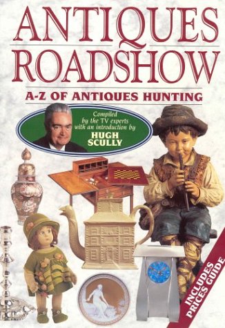 Antiques Roadshow: AZ of Antiques Hunting,Used