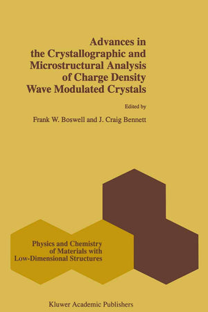 Advances in the Crystallographic and Microstructural Analysis of Charge Density Wave Modulated Crystals (Physics and Chemistry o,Used
