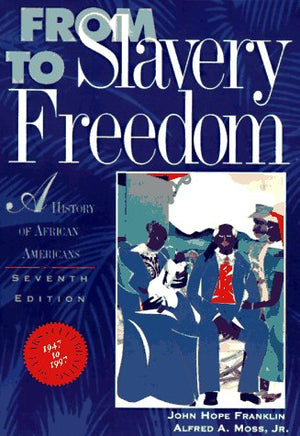 From Slavery to Freedom: A History of African Americans,Used