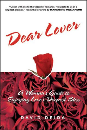Dear Lover: A Woman's Guide to Enjoying Love's Deepest Bliss,Used