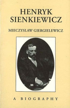 Henryk Sienkiewicz: A Biography,Used
