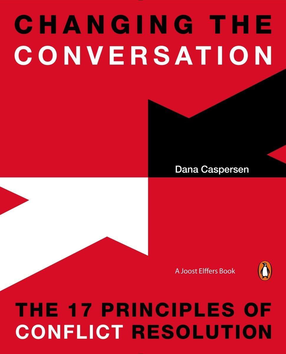 Changing the Conversation: The 17 Principles of Conflict Resolution,Used