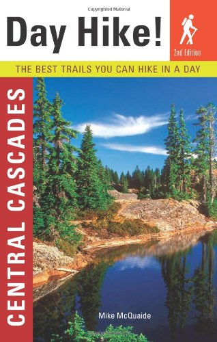 Day Hike! Central Cascades, 2nd Edition: The Best Trails You Can Hike In a Day,Used