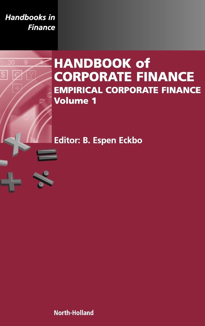 Handbook of Corporate Finance: Empirical Corporate Finance (Volume 1) (Handbooks in Finance, Volume 1),Used