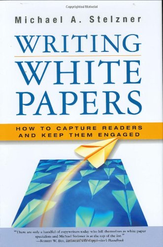 Writing White Papers: How To Capture Readers And Keep Them Engaged