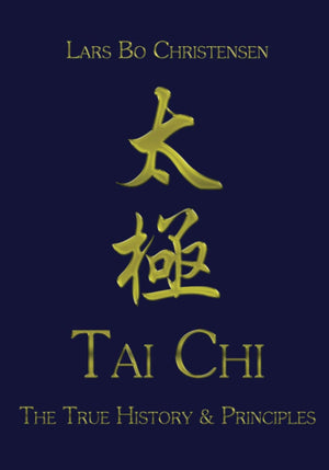 Tai Chi  The True History & Principles