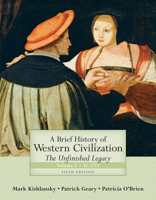 A Brief History of Western Civilization: The Unfinished Legacy, Volume I (to 1715) (5th Edition),New