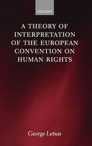 A Theory of Interpretation of the European Convention on Human Rights,Used
