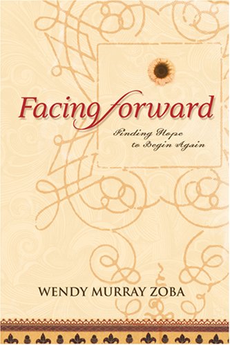 Facing Forward Finding Hope to Begin Again,Used
