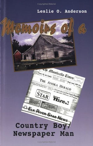 Memoirs of a Country Boy/Newspaper Man,Used