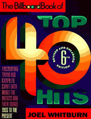 The Billboard Book of Top 40 Hits (BILLBOARD BOOK OF TOP FORTY HITS),Used