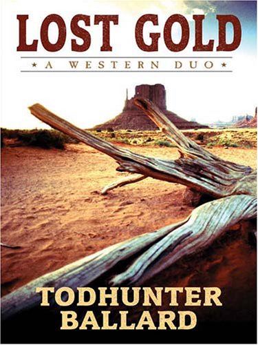 Five Star First Edition Westerns  Lost Gold: A Western Duo,Used