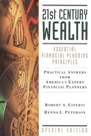 21st Century Wealth : Essential Financial Planning Principles,New