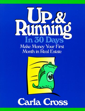 Up and Running in 30 Days: Make Money Your First Month in Real Estate,Used