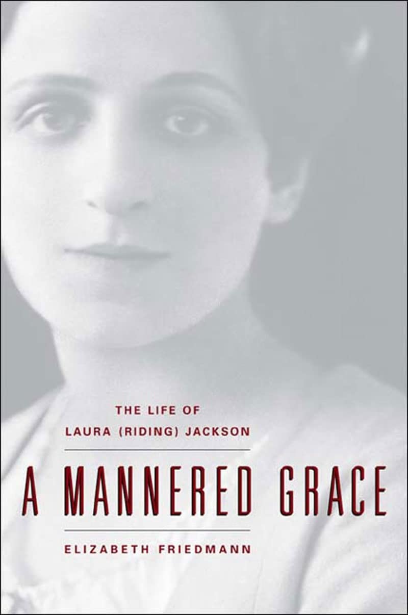 A Mannered Grace: The Life Of Laura (Riding) Jackson,New