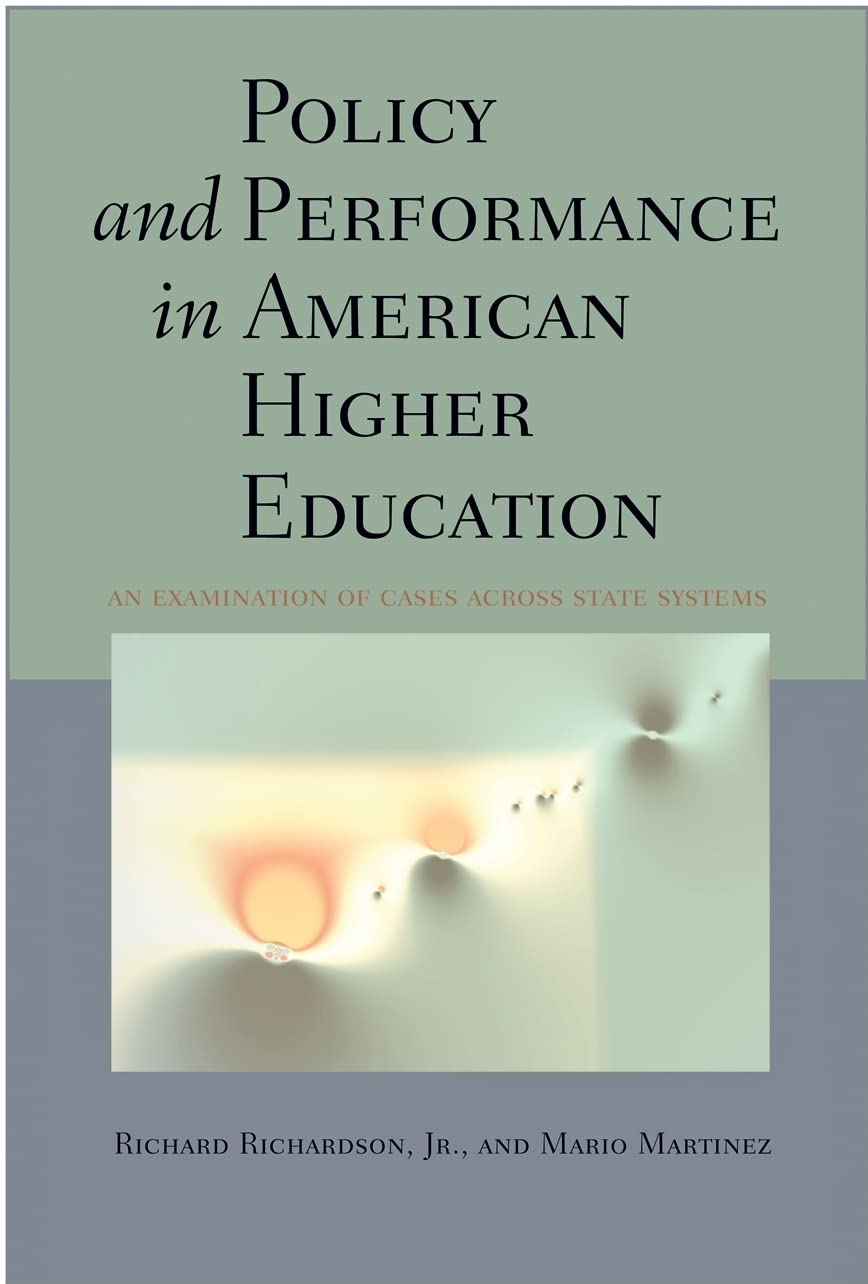 Policy and Performance in American Higher Education: An Examination of Cases across State Systems,Used