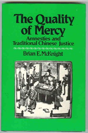 The Quality Of Mercy: Amnesties And Traditional Chinese Justice,Used