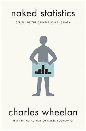 Naked Statistics: Stripping The Dread From The Data,Used