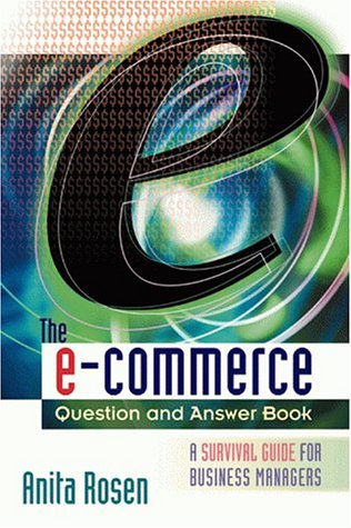 The ECommerce Question and Answer Book: A Survival Guide for Business Managers,Used