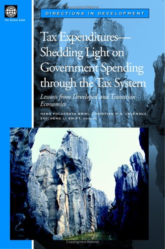 Tax Expendituresshedding Light On Government Spending Through The Tax System: Lessons From Developed And Transition Economies ,New