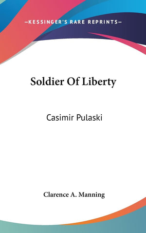 Soldier Of Liberty: Casimir Pulaski,Used