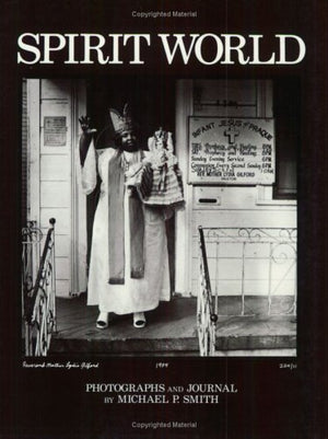 Spirit World: Pattern in the Expressive Folk Culture of New Orleans,Used