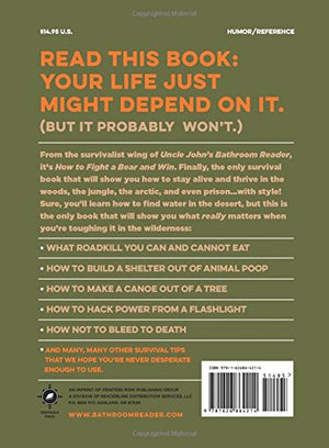 How to Fight A Bear...and Win: And 72 Other Real Survival Tips We Hope You ll Never Need (Uncle John s Doityourself Book)