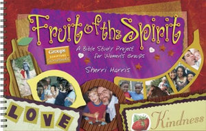 Fruit Of The Spirit: A Bible Study Project For Women's Groups,Used