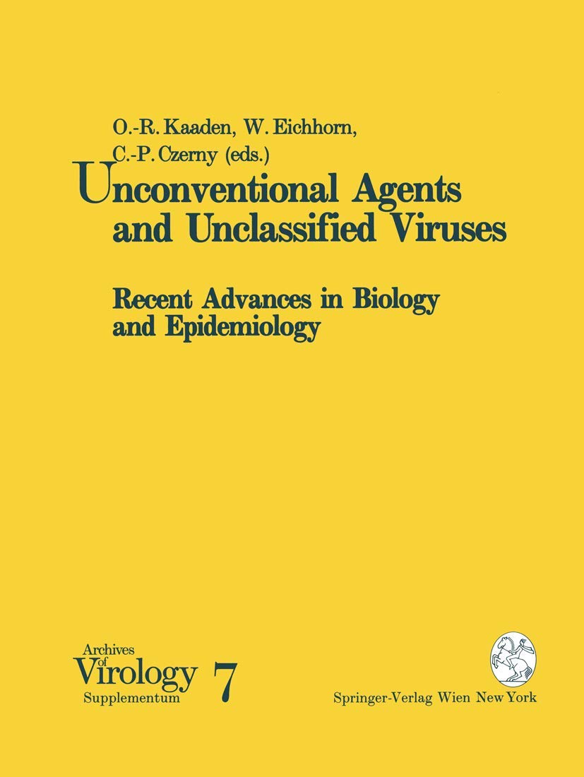 Unconventional Agents and Unclassified Viruses: Recent Advances in Biology and Epidemiology (Archives of Virology. Supplementa, ,Used