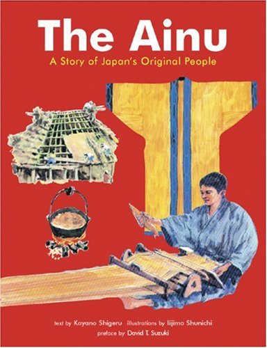 The Ainu: A Story of Japan's Original People,New