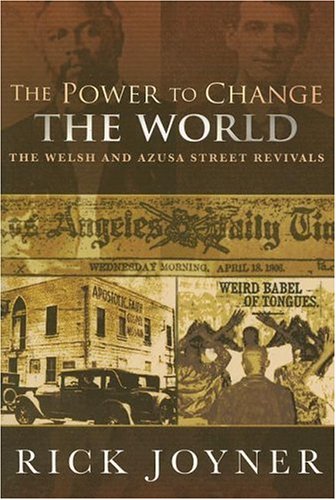 The Power to Change the World: The Welsh and Azusa Street Revivals,Used